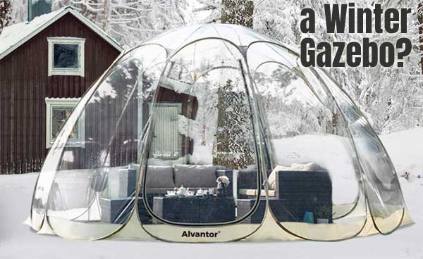Pop Up Bubble Winter Gazebo Vs A Cover - Outdoor Winter Patio Tents